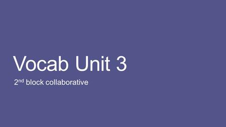 Vocab Unit 3 2 nd block collaborative. Abominate Definition: (V.) To regard with intense aversion or loathing; ab hor. Synonyms: Loathe, Abhor, Despise,