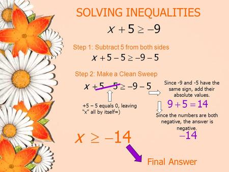 SOLVING INEQUALITIES Final Answer Step 1: Subtract 5 from both sides