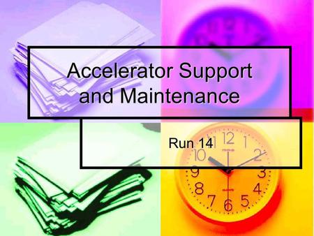 Accelerator Support and Maintenance Run 14. Maintenance/Changeover Day Major efforts RHIC: Major efforts RHIC: Access 0800-1300hrs. Access 0800-1300hrs.