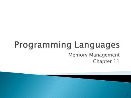 Memory Management Chapter 11 1.  Memory management: the process of binding values to (logical) memory locations.  The memory accessible to a program.