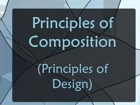 Principles of Composition