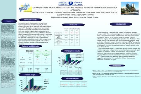 EXTRAPERITONEAL RADICAL PROSTATECTOMY AND PREVIOUS HISTORY OF HERNIA REPAIR: EVALUATION OF RESULTS SELCUK KESKIN, GUILLAUME GUICHARD, ÁNDRAS HOZNEK, ALEXANDRE.