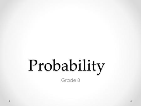 Probability Grade 8. Skills You’ll Need Jose Bautista hits 13 times in 37 at bats. What is his batting average? What is the formula for experimental probability?