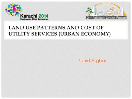 Zahid Asghar. Possibilities for Action OUTLINE Cities role in economic growth and employment Benefits of Density Services sector and proximity Exploratory.