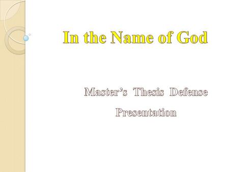 Master’s Thesis Defense Presentation October 2014 Examination Committee: