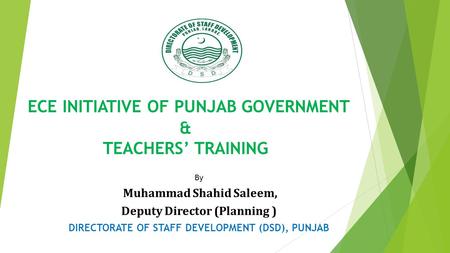 ECE INITIATIVE OF PUNJAB GOVERNMENT & TEACHERS’ TRAINING