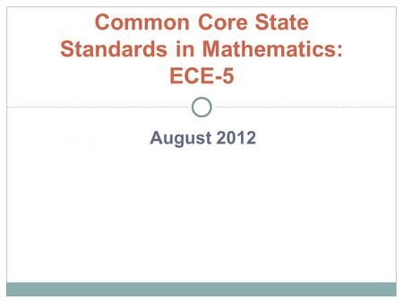 Common Core State Standards in Mathematics: ECE-5