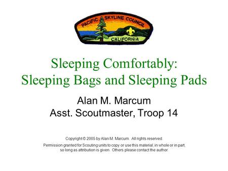 Copyright © 2005 by Alan M. Marcum. All rights reserved. Permission granted for Scouting units to copy or use this material, in whole or in part, so long.