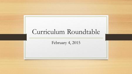 Curriculum Roundtable February 4, 2015. Topics Ohio’s New State Tests Professional Development in the County Visible Learning Conversation.