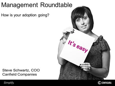 Management Roundtable How is your adoption going?.