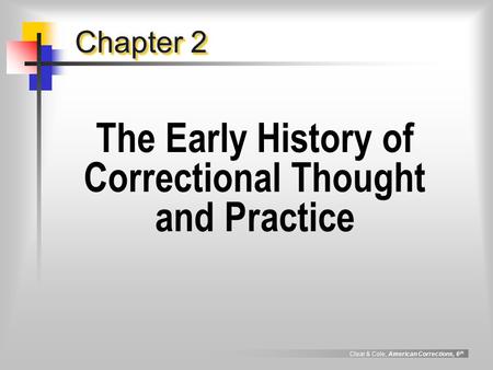 The Early History of Correctional Thought and Practice