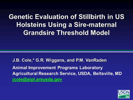 2006 J.B. Cole,* G.R. Wiggans, and P.M. VanRaden Animal Improvement Programs Laboratory Agricultural Research Service, USDA, Beltsville, MD