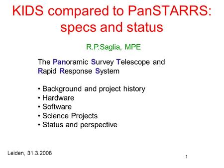 KIDS compared to PanSTARRS: specs and status