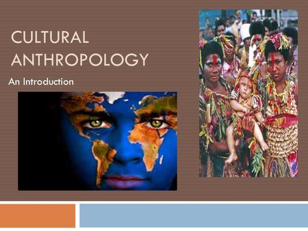 Cultural Anthropology