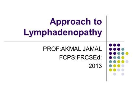 Approach to Lymphadenopathy