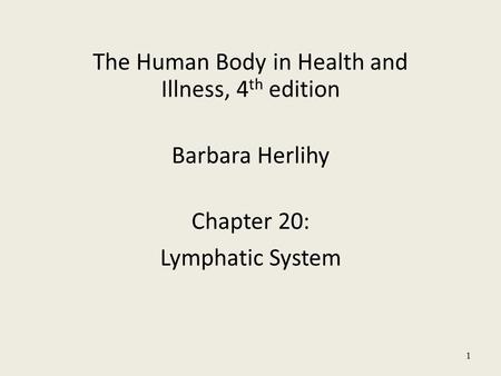 The Human Body in Health and Illness, 4th edition