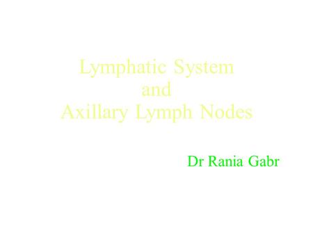 Lymphatic System and Axillary Lymph Nodes