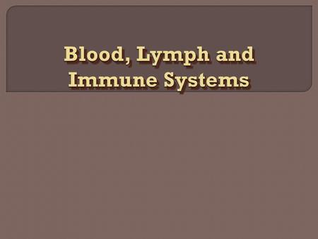  hem/o and hemat/o  plasma - 55%  formed elements - 45%  serum - plasma without clotting proteins.