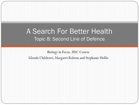 A Search For Better Health Topic 8: Second Line of Defence