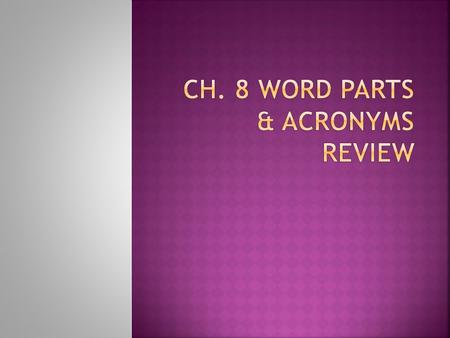 -algesia -algia Encephal/o -esthesia -kinesia -lepsy Myel/o Neur/o -paresis -phasia -plegia narc/o Scler/o Sensitivity to pain Pain Brain Sensation or.