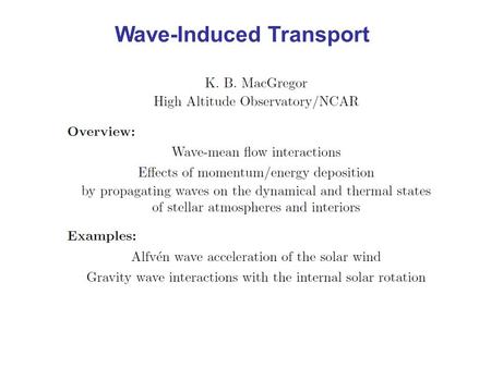 Wave-Induced Transport. Example: Acoustic Streaming.