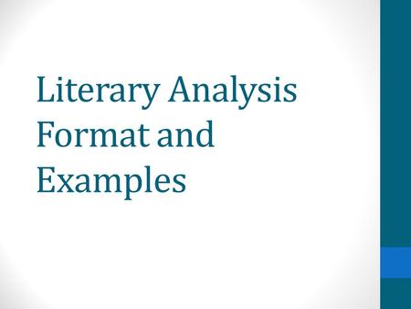 Literary Analysis Format and Examples. Header, Heading, and Title in MLA Format Your name Teacher’s Name Course title Formatted Date Heading Title Everything.