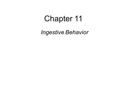 Copyright © 2008 Pearson Allyn & Bacon Inc. 1 Chapter 11 Ingestive Behavior This multimedia product and its contents are protected under copyright law.