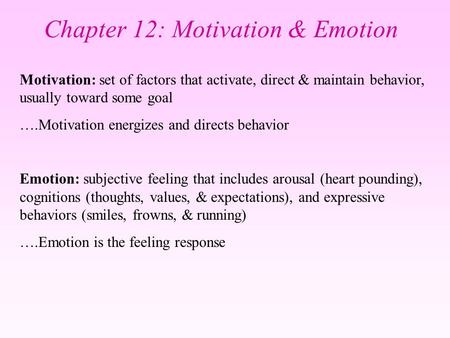 Chapter 12: Motivation & Emotion