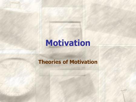 Theories of Motivation