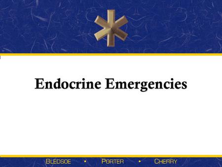 Endocrine Emergencies.  Endocrine System  Physiology/Patho  Function  Disorders of the Pancreas  Disorders of the Thyroid Gland  Disorders of the.