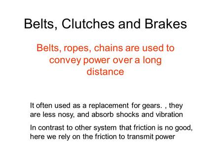 Belts, Clutches and Brakes