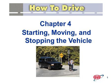 Starting, Moving, and Stopping the Vehicle