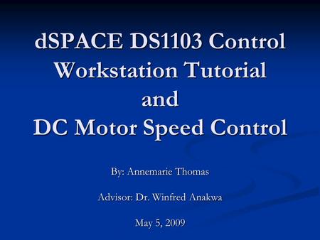 dSPACE DS1103 Control Workstation Tutorial and DC Motor Speed Control