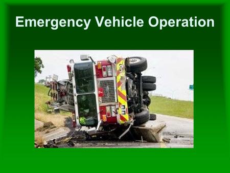 Emergency Vehicle Operation