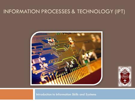 Information Processes & Technology (IPT)