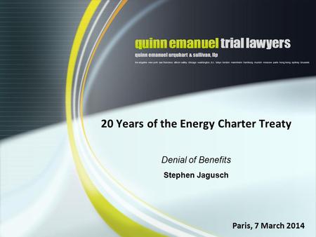 20 Years of the Energy Charter Treaty Paris, 7 March 2014 Denial of Benefits Stephen Jagusch.