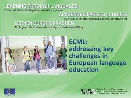 ECML: addressing key challenges in European language education.