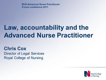 Law, accountability and the Advanced Nurse Practitioner