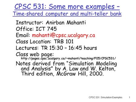 Instructor: Anirban Mahanti Office: ICT 745  Class Location: TRB 101