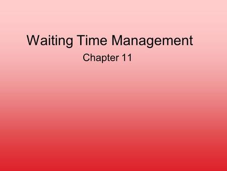 Waiting Time Management