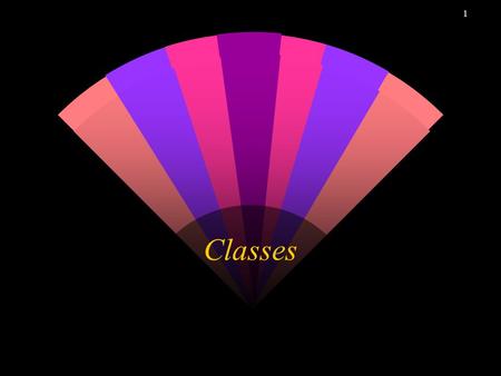 1 Classes. 2 Finding classes w Choosing classes is first step in defining essence of problem w If you can recognize an abstraction, you’ve found a candidate.