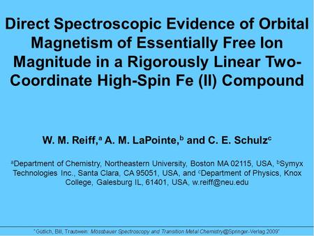 Direct Spectroscopic Evidence of Orbital Magnetism of Essentially Free Ion Magnitude in a Rigorously Linear Two- Coordinate High-Spin Fe (II) Compound.