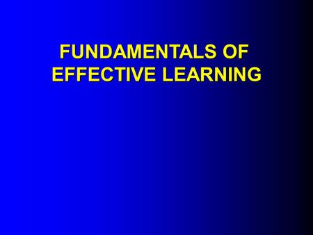 FUNDAMENTALS OF EFFECTIVE LEARNING. Copyright Keith Morrison, 2004 CONSTRUCTIVISM Children construct their own knowledge of the world rather than it being.