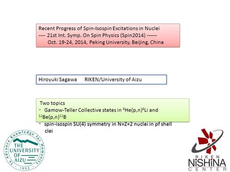 Recent Progress of Spin-Isospin Excitations in Nuclei ---- 21st Int. Symp. On Spin Physics (Spin2014) ------ Oct. 19-24, 2014, Peking University, Beijing,