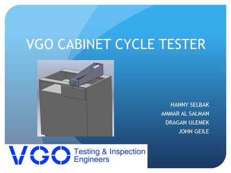 VGO CABINET CYCLE TESTER HANNY SELBAK AMMAR AL SALMAN DRAGAN ULEMEK JOHN GEILE.