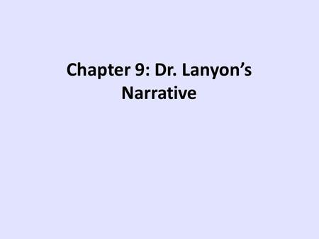 Chapter 9: Dr. Lanyon’s Narrative