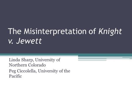 The Misinterpretation of Knight v. Jewett