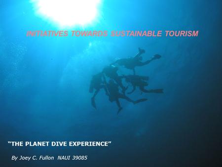 INITIATIVES TOWARDS SUSTAINABLE TOURISM