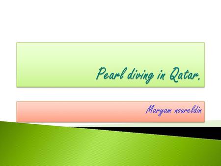 Maryam noureldin  Grand opening  What is pearl diving  Facts  Why was pearl diving important  How did pearl diving change  Why has pearl diving.