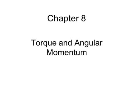 Torque and Angular Momentum